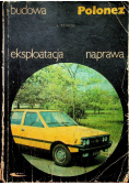 Polonez budowa eksploatacja naprawa
