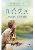 Róża, bratki i wariatki