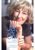 Ja, My, Oni... Teresa Torańska...
