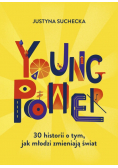Young power 30 historii o tym jak młodzi zmieniają świat