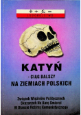 Katyń ciąg dalszy na ziemiach Polskich ,Tom I