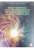 Świat wartości i jego reprezentacje we współczesnych filmach i serialach