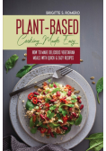Plant-Based Cooking Made Easy