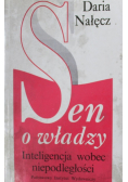 Sen o władzy inteligencja wobec niepodległości