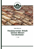 Hacıbayramlar Arkaik Dönem Mimari Terrakottaları