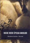 Nocne niebo śpiewa aniołami dedykacja autora