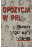 Opozycja w PRL Słownik biograficzny 1956-89