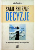 Same słuszne decyzje