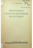 Przywódcy Wielkiej Rewolucji Francuskiej 1938 r