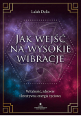 Jak wejść na wysokie wibracje