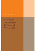 A Survey of the Principles and Practice of Wave Guides