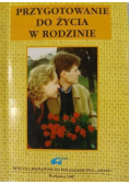 Przygotowanie do życia w rodzinie Część I