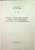 Logika praktyka etyka przesłania filozofii Tadeusza Kotarbińskiego