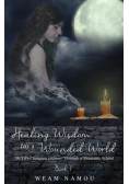 Healing Wisdom for a Wounded World