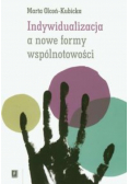 Indywidualizacja a nowe formy wspólnotowości