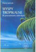 Wyspy tropikalne w poszukiwaniu dobrobytu