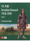 10 Pułk Strzelców Konnych 1918 - 1939 część 1