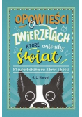 Opowieści o zwierzętach które zmieniły świat