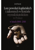 Losy powołań kapłańskich i zakonnych w Kościele rzymskokatolickim w Polsce w latach 1900 2018