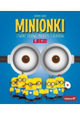 Minionki. Stwórz ciekawe projekty z klocków LEGO
