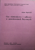 Gry różniczkowe i całkowe w przestrzeniach fizycznych