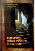 Tajemnice Jarosławskich podziem