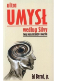Ultraumysł według Silvy. Twoja droga do sukcesu...