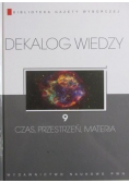 Dekalog wiedzy Czas przestrzeń materia