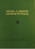 Studia z dziejów liturgii w Polsce