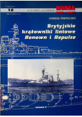 Morza statki i okręty Brytyjskie krążowniki liniowe Renown i Repulse nr 10