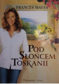 Pod słońcem Toskanii