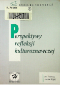 Perspektywy refleksji kulturoznawczej