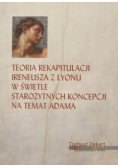 Teoria rekapitulacji Ireneusza z Lyonu w świetle starożytnych koncepcji na temat Adama