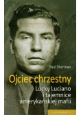 Ojciec chrzestny Lucky Luciano i tajemnice amerykańskiej mafii