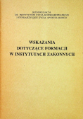 Wskazania dotyczące formacji w instytutach zakonnych