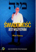 Świadomość jest wszystkim
