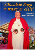 Chwalcie Boga w Waszym Ciele