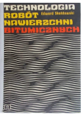 Technologia robót nawierzchni bitumicznych