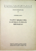 Nazwy miejscowe dawnego powiatu bieckiego