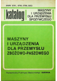 Katalog maszyny i urządzenia dla przemysłu spożywczego Maszyny i urządzenia dla przemysłu zbożowo - paszowego