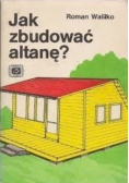 Jak zbudować altanę