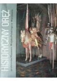 Historyczny oręż ze zbiorów Muzeum Wojska Polskiego w Warszawie