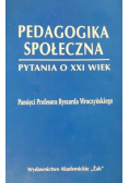 Pedagogika społeczna pytania o XXI wiek