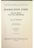 Hamilton Fish The Inner History of the Grant Administration Volume II