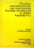 Procesy narodotwórcze we wschodniej Europie środkowej  dobie kapitalizmu