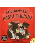 Kochamy cię Misiu Tulisiu