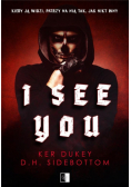 I See You