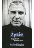 Życie to jednak strata jest