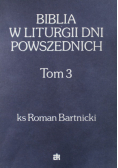 Biblia w liturgii dni powszechnych Tom 3