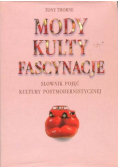 Słownik pojęć kultury postmodernistycznej Mody Kulty  Fascynacje